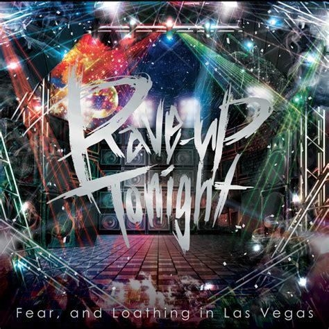 Fear And Loathing In Las Vegas Songs - Rave-up Tonight by Fear, and Loathing in Las Vegas on Spotify