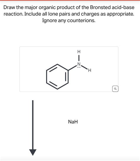 [Solved]: Draw the major organic product of the Bronsted ac