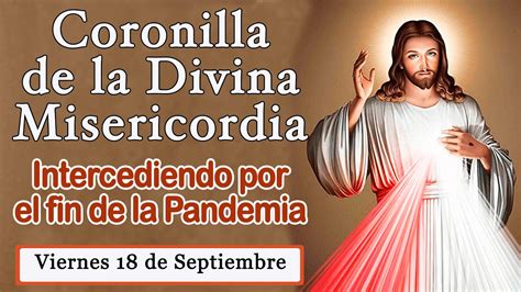 Coronilla De La Divina Misericordia De Hoy Viernes 18 De Septiembre De