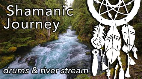 Water Shaman • Shamanic Drums And River Stream • Activate Higher Mind