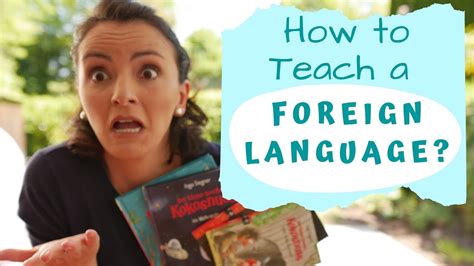 Language Learning Tips How To Teach A Foreign Language To Multilingual