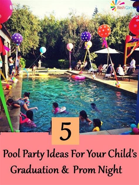 Pool Party Ideas For Your Childs Graduation And Prom Night