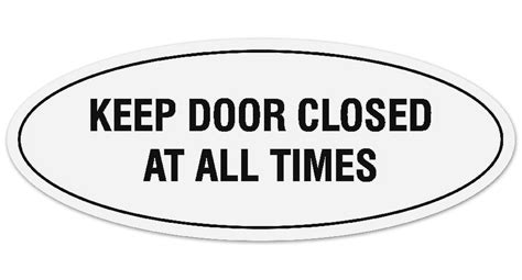 Signs Bylita Oval Keep Door Closed At All Times Sign Laser Engraved