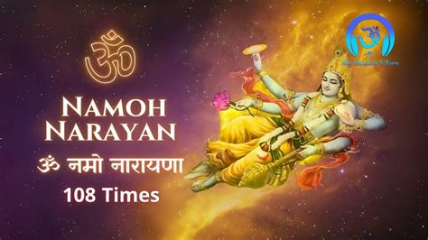 Om Namo Narayana Times Powerful Mantra Chanting For Peace Of Mind Youtube