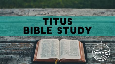 Titus Bible Study Session 4 July 12 2020 Youtube