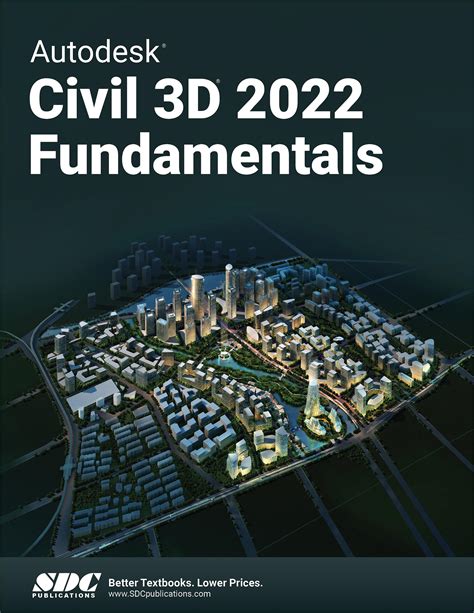 Autodesk Civil 3d 2022 Fundamentals Book 9781630574161 Sdc Publications