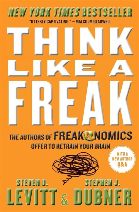 Think Like A Freak By Steven D Levitt And Stephen J Dubner Book Review