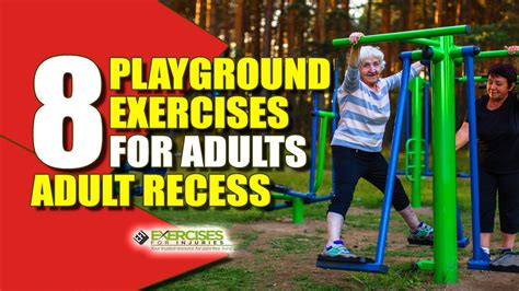 8 Playground Exercises For Adults Adult Recess Youtube