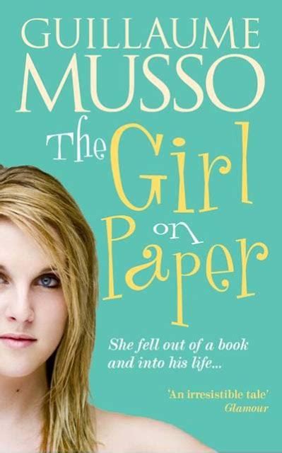 Novel Of The Week The Girl On Paper By Guillaume Musso The Teeny