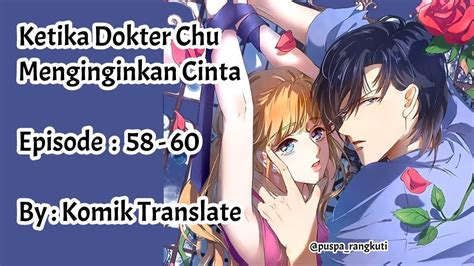 Download drama selafaz cinta : Komik Ketika Dokter Chu Menginginkan Cinta [Episode 58 ...