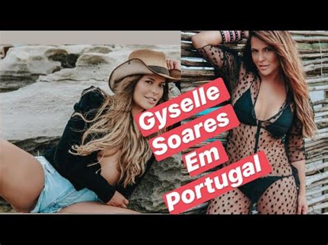 Atriz Internaciona Ex Bbb Gyselle Soares Em Portugal YouTube