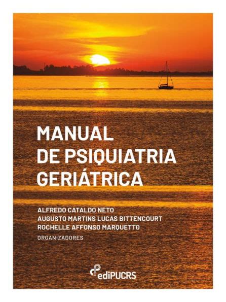 Manual De Psiquiatria Geriátrica By Alfredo Cataldo Neto Augusto