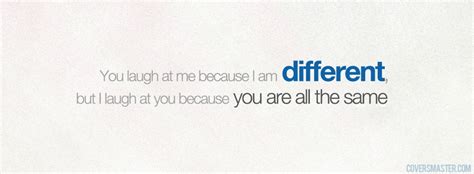 I Am Different Quote Facebook Cover Facebook Covers Fb Covers