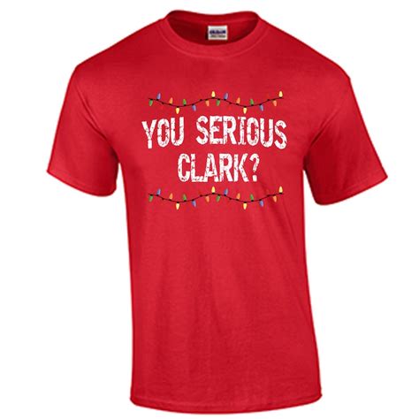 Christmas Shirt You Serious Clark Shirt Clark Griswold Etsy