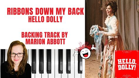 Ribbons Down My Back 👒 Hello Dolly Accompaniment 🎹 Dminor Youtube