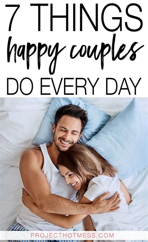 7 Things Happy Couples Do Every Day Couples Doing Happy Couple