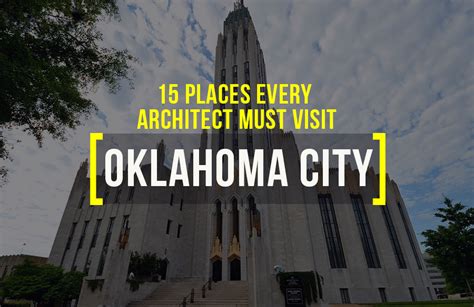 Places To Visit In Oklahoma City For The Travelling Architect Rtf