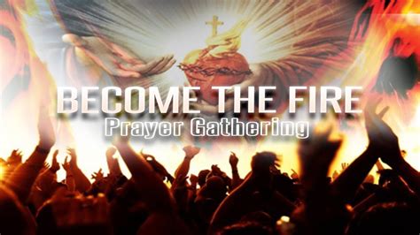Become The Fire Prayer Gathering Testimony 2 Youtube