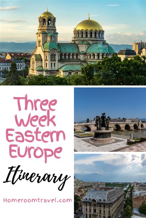 3 Week Eastern Europe Itinerary Homeroom Travel Europe Itineraries
