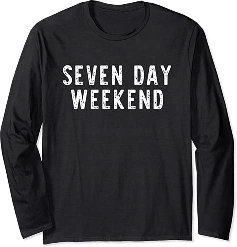 7 Seven Day Weekend Retired Retirement Vacation Funny T