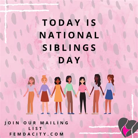 april 10th is national siblings day take time today to show some love to your fellow sisters
