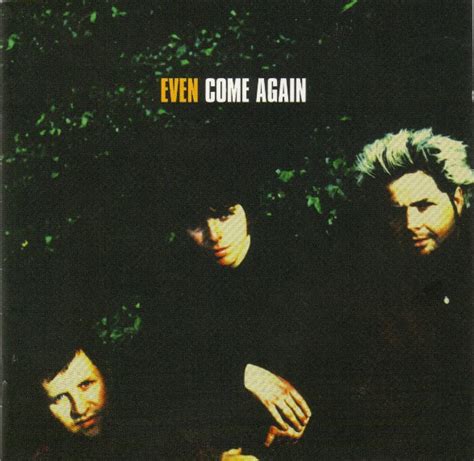 Even Come Again 1998 Cd Discogs