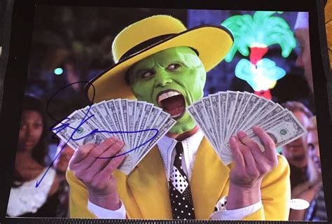 Just around the time we will see the movie with jim carrey. JIM CARREY SIGNED AUTOGRAPH FUNNY SCENE "THE MASK" MONEY ...