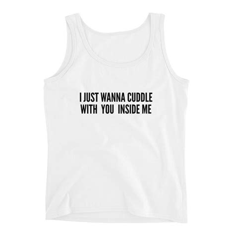 I Just Wanna Cuddle With You Inside Me Tank Top Ddlg Shirt Ddlg T Bdsm Shirt Bdsm T
