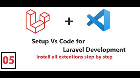 Setup Visual Studio Code For Laravel Development Install