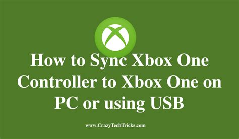 How To Sync Xbox One Controller To Xbox One Crazy Tech Tricks