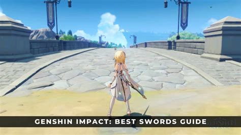 Genshin Impact Best Swords Guide Keengamer