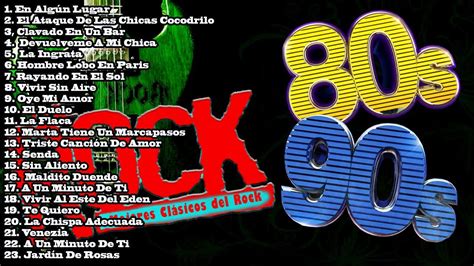 Rock En Español Clasicos Rock En Español De Los 80 Y 90 Clasicos