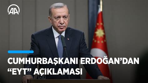 Cumhurbaşkanı Erdoğan Dan Eyt Açıklaması Youtube