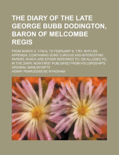 The Diary Of The Late George Bubb Dodington Baron Of Melcombe Regis