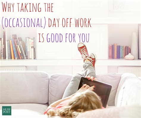 Why Taking The Occasional Day Off Work Is Good For You