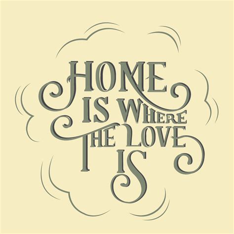 Home Is Where The Love Is Typography Design Illustration Download