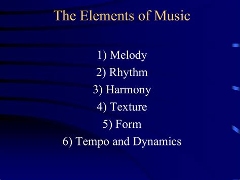 When studying and discussing music, it can be broken down into categories of properties to help for the purpose of this class, we will refer to seven elements of music: The Elements of Music