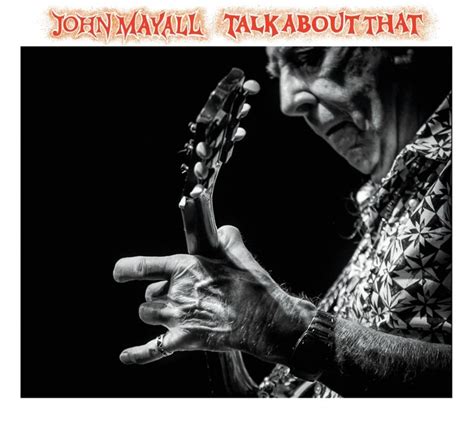 Music That Needs Attention John Mayall Talk About That