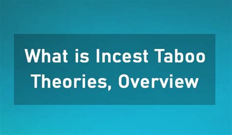 What Is Incest Taboo Theories Overview And Types