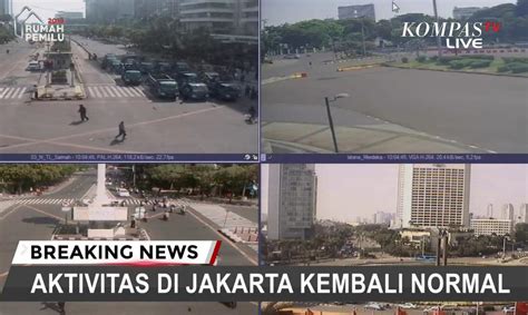 Kompas Tv On Twitter Video Pasca Aksi 22 Mei Aktivitas Di Jakarta
