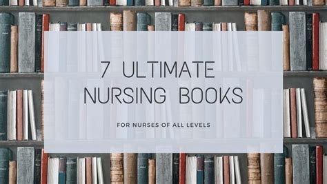 7 Ultimate Nursing Books For Nurses Of All Levels Nursing Books
