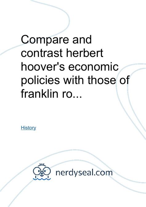 Compare And Contrast Herbert Hoovers Economic Policies With Those Of