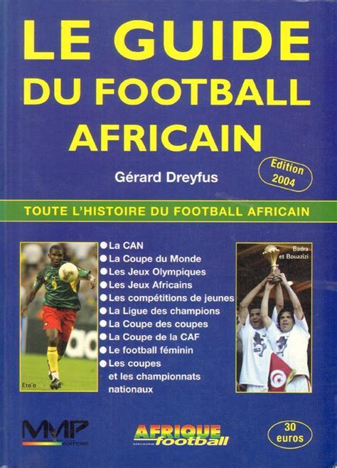 Le Guide Du Football Africain Toute Lhistoire Du Football Africain Top Statistical History