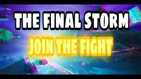 The Final Storm Join The Fight Replay Youtube
