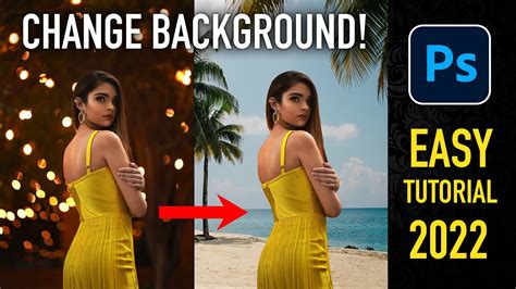 How To Change Backgrounds In Photoshop 2022 Easy Background Change