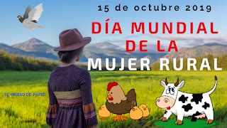 DÍA MUNDIAL de la MUJER RURAL 2019 15 de Octubre world rural women s day