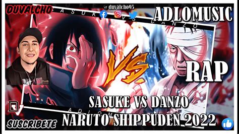 Reaccion Sasuke Vs Danzo Rap Naruto Shippuden 2022