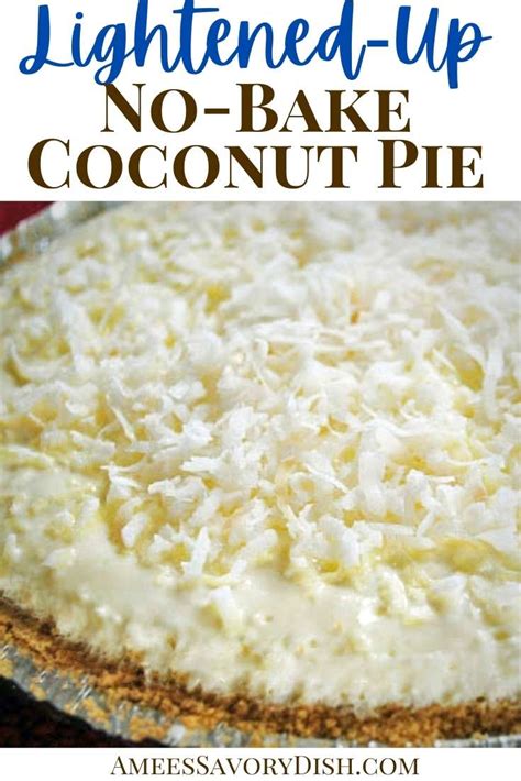 No Bake Light Coconut Cream Pie Recipe Amees Savory Dish