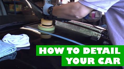 How To Detail Your Car Tips On How To Polish Your Car Wax Your Car