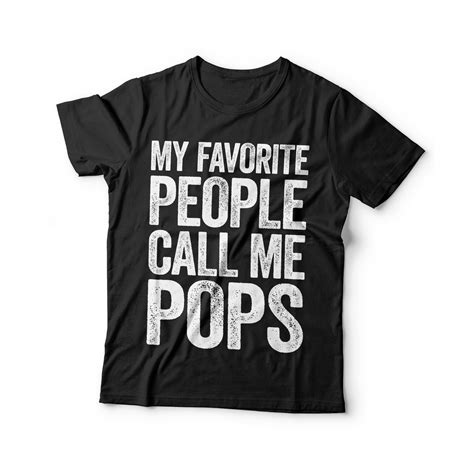My Favorite People Call Me Pops T Shirt Unisex Funny Mens Etsy